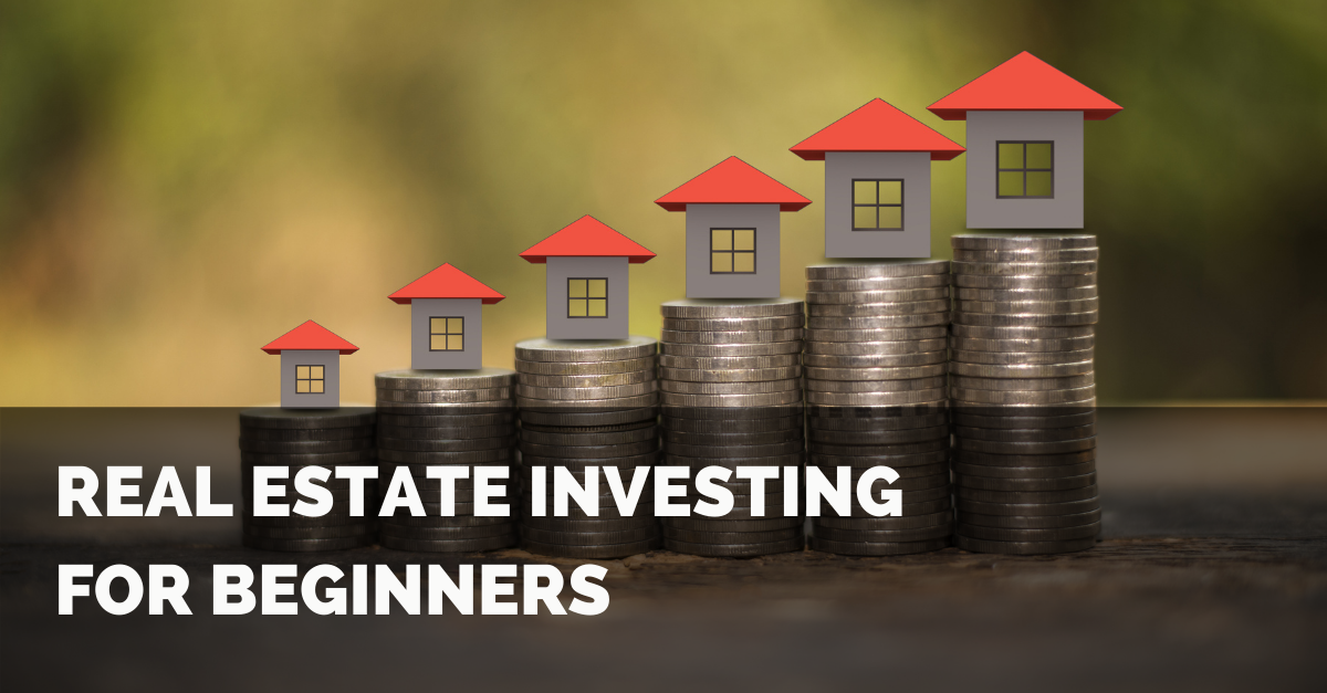 Real Estate Investing for Beginners